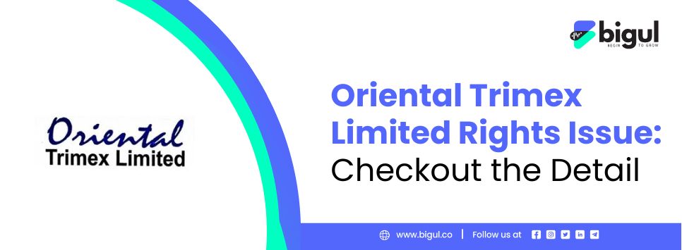 Oriental Trimex Limited Rights Issue